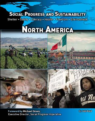 North America (Social Progress and Sustainability: Shelter / Safety / Literacy / Health / Freedom / Environment)