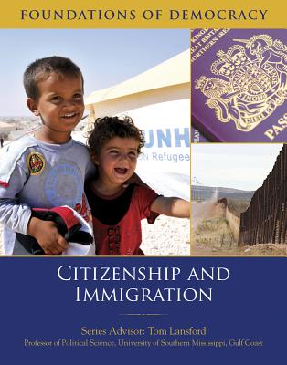 Citizenship and Immigration (Foundations of Democracy)