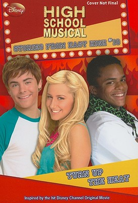 Disney High School Musical: Stories from East High Turn Up the Heat