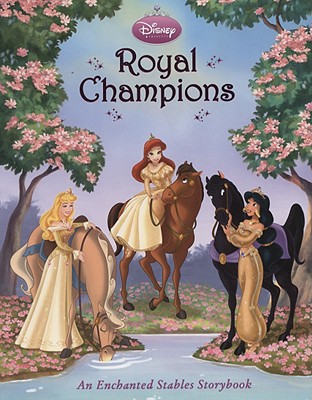 Royal Champions: An Enchanted Stables Storybook (Disney Princess)