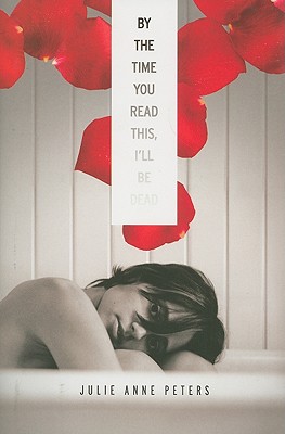 By the Time You Read This, I'll Be Dead