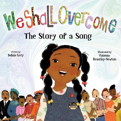 Image for WE SHALL OVERCOME: THE STORY OF A SONG