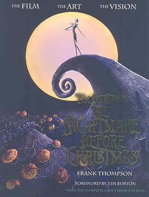 Image for Tim Burton's the Nightmare Before Christmas: The Film, the Art, the Vision [used book][hard to get]