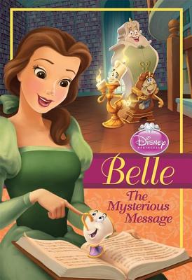 Disney Princess: Belle: The Mysterious Message (Disney Princess Early Chapter Books)