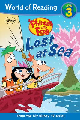 Phineas and Ferb Reader #1: Lost at Sea (World of Reading, 1)