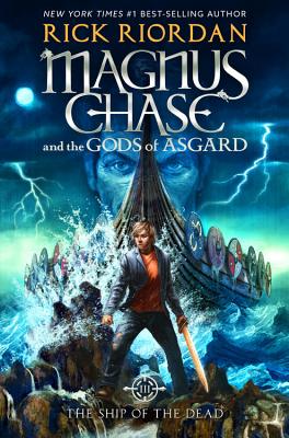 Image for Magnus Chase and the Gods of Asgard, Book 3 The Ship of the Dead