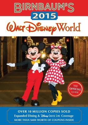 Birnbaum's 2015 Walt Disney World: The Official Guide (Birnbaum Guides)