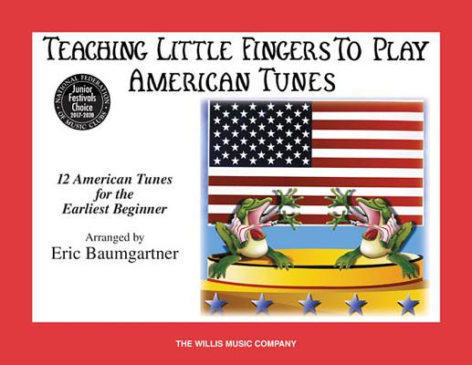Teaching Little Fingers to Play American Tunes - Book only: National Federation of Music Clubs 2020-2024 Selection Early Elementary Level