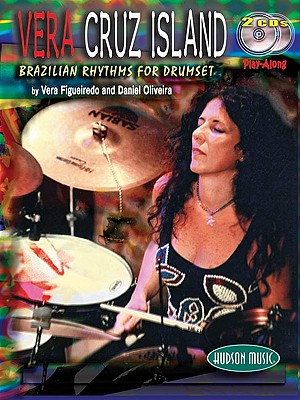 Vera - Cruz Island: Brazilian Rhythms for Drumset
