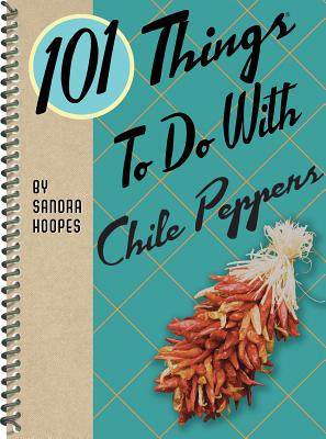 Image for 101 Things to Do with Chile Peppers