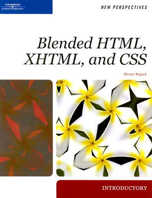 New Perspectives on Blended HTML, XHTML, and CSS
