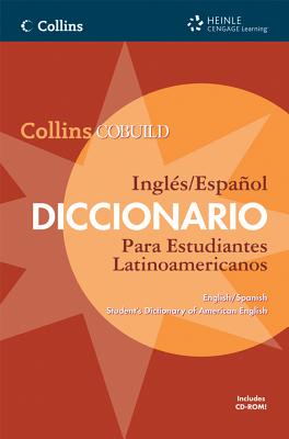Collins Cobuild English/Spanish Student's Dictionary of American English: Collins Cobuild Ingles/Espanol Diccionario Para Estudiantes Latinoamericanos
