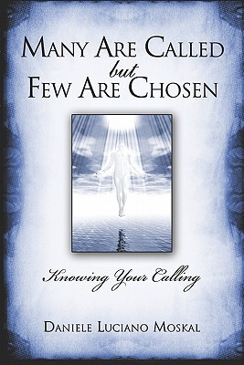 Many Are Called but Few Are Chosen: Knowing Your Calling