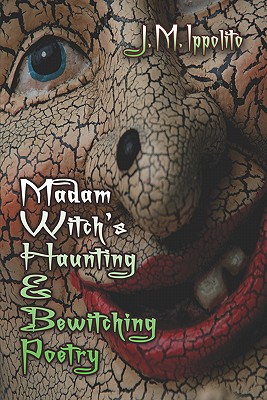 Madam Witch's Haunting and Bewitching Poetry