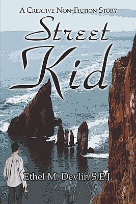 Street Kid: A Creative Non-fiction Story