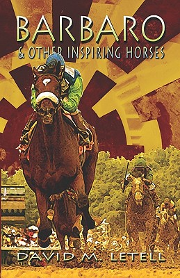 Barbaro and Other Inspiring Horses