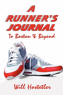 A Runner's Journal: To Boston & Beyond