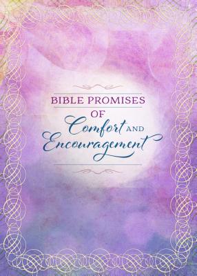 Bible Promises of Comfort and Encouragement (Promises for Life)