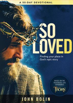 So Loved: Finding your place in Gods epic love story