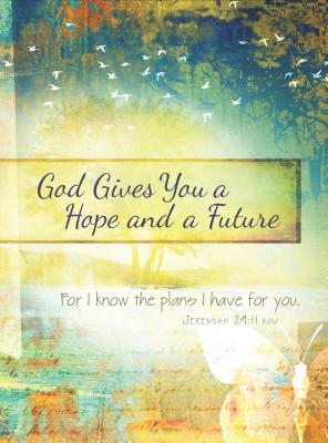 God Gives You Hope and a Future