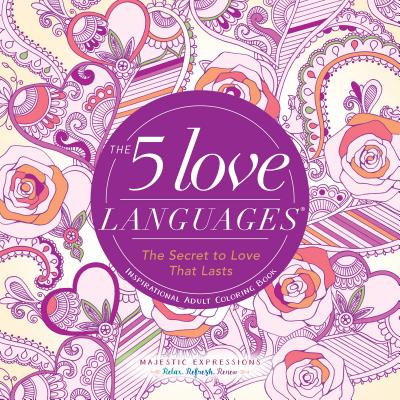 The 5 Love Languages: The Secret to Love That Lasts Inspirational Adult Coloring Book