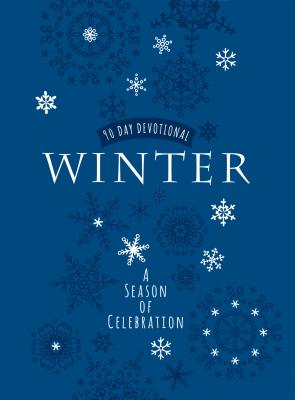 Image for Winter: A Season of Celebration 90-Day Devotional Winter: A Season of Celebration 90-Day Devotional