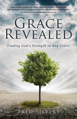 Grace Revealed: Finding Gods Strength in Any Crisis
