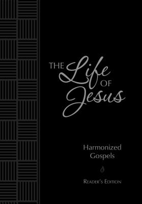 Image for The Life of Jesus: Harmonized Gospels: Reader's Edition (The Passion Translation)