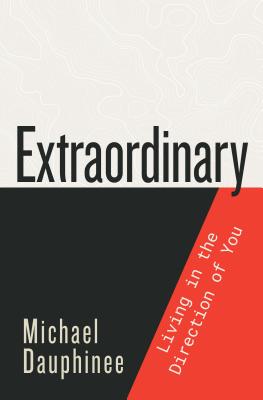 Image for Extraordinary: Living in the Direction of You Extraordinary: Living in the Direction of You