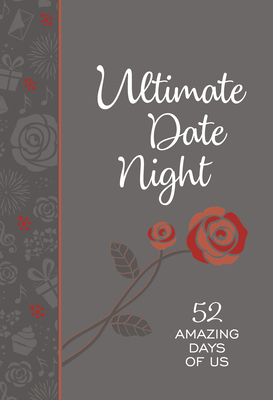 Ultimate Date Night: 52 Amazing Dates for Busy Couples (Faux Leather) Perfect Gift for Newlyweds, Anniversaries, Holidays, and More
