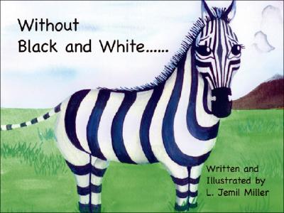 Without Black and White.