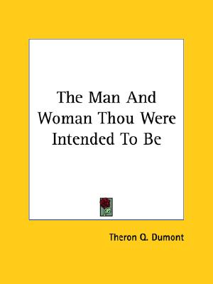 The Man And Woman Thou Were Intended To Be