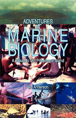 Image for Adventures in Marine Biology: A Tribute to Old Providence Island