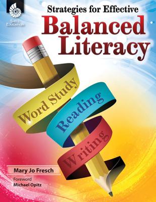 Strategies for Effective Balanced Literacy (Professional Resources)