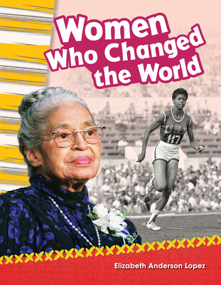 Women Who Changed the World - Social Studies Book for Kids - Great for School Projects and Book Reports (Primary Source Readers)