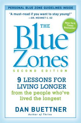 Image for The Blue Zones, Second Edition: 9 Lessons for Living Longer From the People Who've Lived the Longest