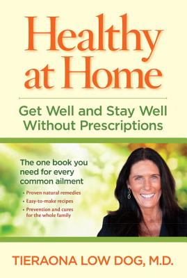 Image for Healthy at Home: Get Well and Stay Well Without Prescriptions Healthy at Home: Get Well and Stay Well Without Prescriptions