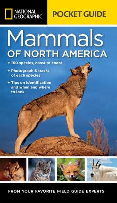 Image for National Geographic Pocket Guide to the Mammals of North America National Geographic Pocket Guide to the Mammals of North America