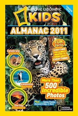National Geographic Kids Almanac 2011 Canadian edition