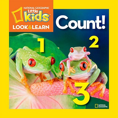 Image for National Geographic Kids Look and Learn: Count! (National Geographic Little Kids Look and Learn)