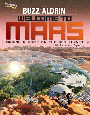 Image for Welcome to Mars: Making a Home on the Red Planet