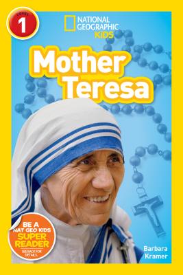 Mother Teresa (National Geographic Kids Readers, Level 1)