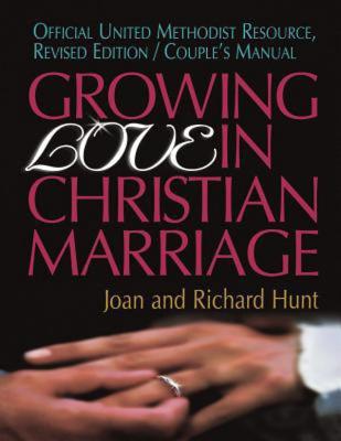 Growing Love In Christian Marriage: Revised Edition, Couple's Manual