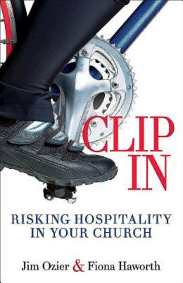 Image for Clip In: Risking Hospitality in Your Church Clip In: Risking Hospitality in Your Church