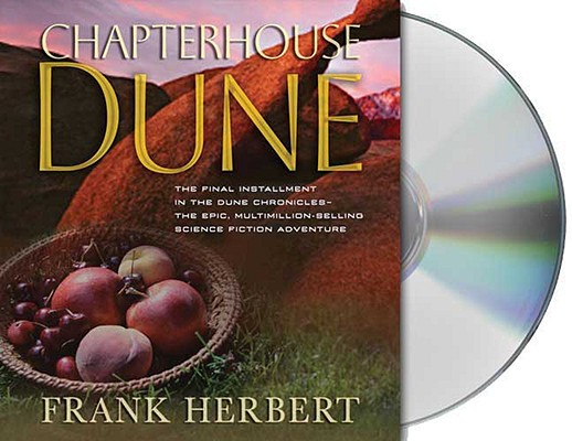 Chapterhouse Dune Herbert, Frank; Brick, Scott; Carr, Jane; Kellgren, Katherine and Morton, Euan
