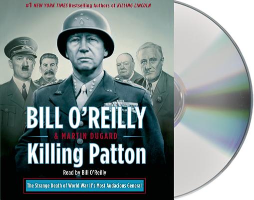 Image for Killing Patton: The Strange Death of World War II's Most Audacious General
