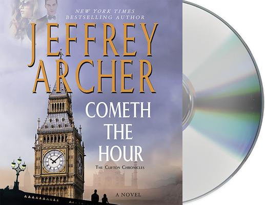 Image for Cometh the Hour: Book Six Of the Clifton Chronicles