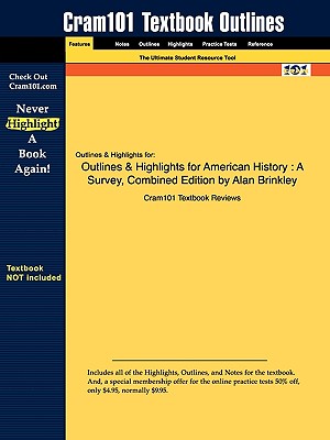Outlines & Highlights for American History: A Survey, Combined Edition by Alan Brinkley Image for Outlines & Highlights for American History: A Survey, Combined Edition by Alan Brinkley