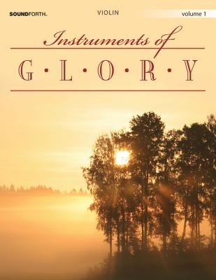 Image for Instruments of Glory, Vol. 1 - Violin (String Solos & Collections, Violin, Piano)