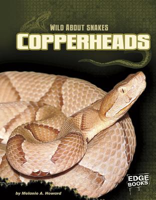 Image for Copperheads (Wild about Snakes) Copperheads (Wild about Snakes)